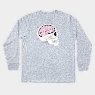 Let's Get Weird Skull with Brain Kids Long Sleeve T-Shirt